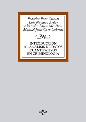 INTRODUCCION AL ANALISIS DE DATOS CUANTITATIVOS EN CRIMINOLOGIA | 9788430958115 | POZO CUEVAS,FEDERICO NAVARRO ARDOY,LUIS LOPEZ MENCHON,ALEJANDRO CARO CABRERA,MANUEL JESUS