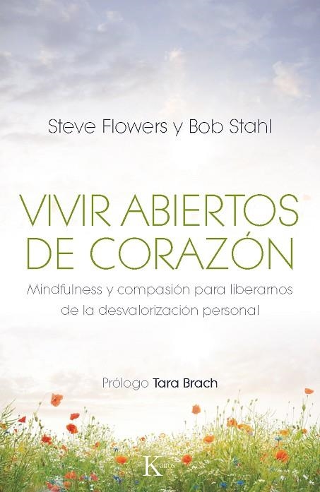 VIVIR ABIERTOS DE CORAZON. MINDFULNESS Y ... | 9788499883106 | STAHL,BOB FLOWERS,STEVE