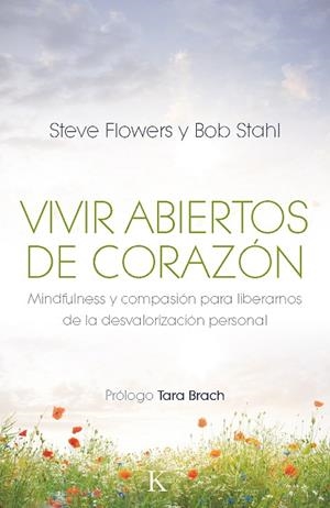 VIVIR ABIERTOS DE CORAZON. MINDFULNESS Y ... | 9788499883106 | STAHL,BOB FLOWERS,STEVE
