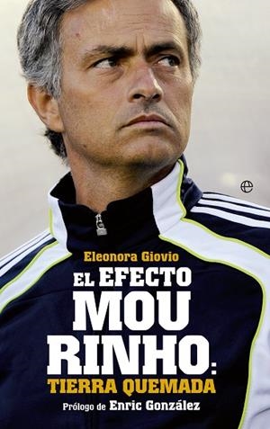 EFECTO MOURINHO: TIERRA QUEMADA | 9788499709352 | GIOVIO,ELEONORA