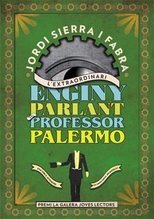 EXTRAORDINARI ENGINY PARLANT DEL PROFESSOR PALERMO | 9788424647650 | SIERRA I FABRA,JORDI  (PREMI NAL.LIT.INFAN.2007)