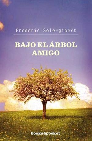 BAJO EL ARBOL AMIGO | 9788496829787 | SOLERGIBERT,FREDERIC
