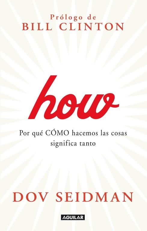 HOW. POR QUE COMO HACEMOS LAS COSAS SIGNIFICA TANTO | 9788403013780 | SEIDMAN,DOV