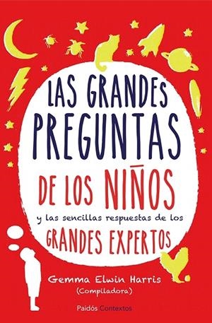 GRANDES PREGUNTAS DE LOS NIÑOS Y LAS SENCILLAS RESPUESTAS DE LOS GRANDES EXPERTOS | 9788449329616 | ELWIN HARRIS,GEMMA