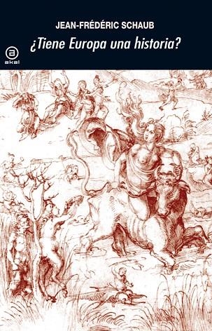 TIENE EUROPA UNA HISTORIA | 9788446031093 | SCHAUB,JEAN-FREDERIC