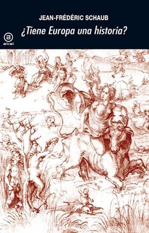 TIENE EUROPA UNA HISTORIA | 9788446031093 | SCHAUB,JEAN-FREDERIC