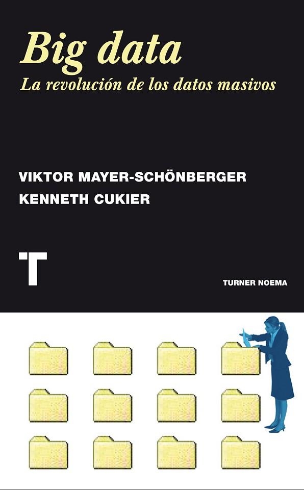 BIG DATA. LA REVOLUCION DE LOS DATOS MASIVOS | 9788415832102 | MAYER-SCHONBERGER,VIKTOR CUKIER,KENNETH