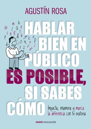 HABLAR BIEN EN PUBLICO ES POSIBLE SI SABES COMO | 9788449328992 | ROSA,AGUSTIN