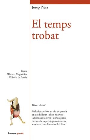 TEMPS TROBAT. PREMI ALFONS EL MAGNANIM VALENCIA DE POESIA | 9788490261880 | PIERA,JOSEP