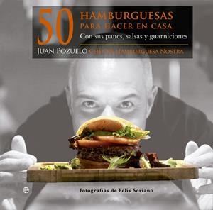 50 HAMBURGUESAS PARA HACER EN CASA | 9788499709796 | POZUELO,JUAN SORIANO,FELIX