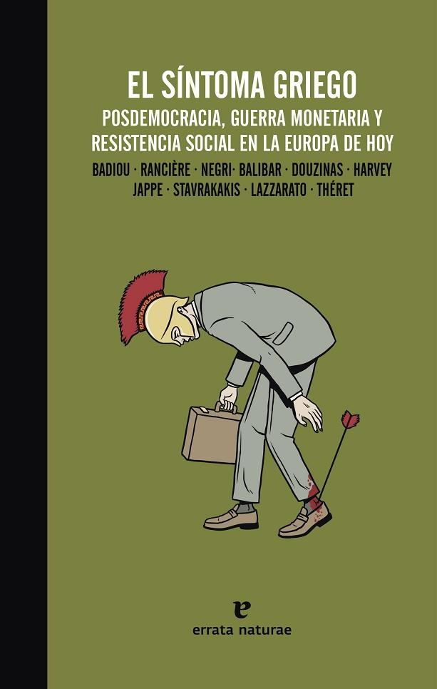 SINTOMA GRIEGO POSDEMOCRACIA GUERRA MONETARIA Y RESISTENCIA SOCIAL EN LA EUROPA DE HOY | 9788415217619 | AA.VV.