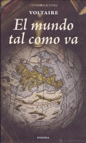EL MUNDO TAL COMO VA | 9788415458364 | VOLTAIRE (FRANÇOIS-MARIE AROUET)