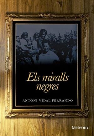 MIRALLS NEGRES | 9788492874859 | VIDAL FERRANDO,ANTONI