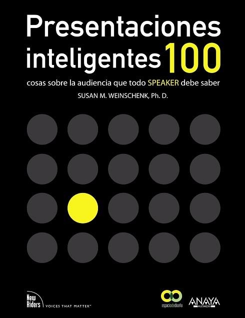PRESENTACIONES INTELIGENTES. 100 COSAS SOBRE LA AUDIENCIA QUE TODO SPEAKER DE SABER | 9788441532175 | WEINSCHENK,SUSAN M.