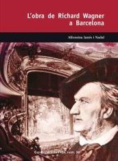 OBRA DE RICHARD WAGNER A BARCELONA | 9788423207787 | JANES NADAL,ALFONSINA