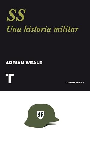 SS UNA HISTORIA NUEVA | 9788475069043 | WEALE,ADRIAN