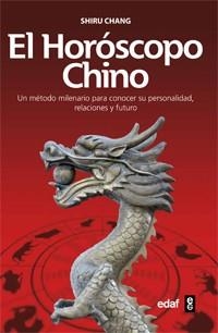 HOROSCOPO CHINO. UN METODO MILENARIO PARA CONOCER SU PERSONALIDAD, RELACIONES Y FUTURO | 9788441430976 | CHANG,SHIRU