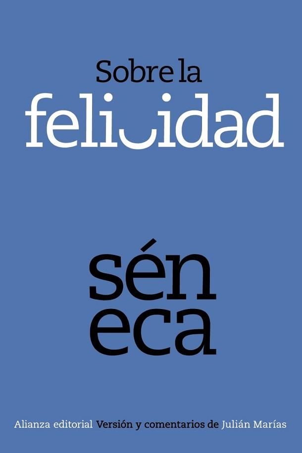 SOBRE LA FELICIDAD | 9788420678375 | SENECA,LUCIO ANNEO