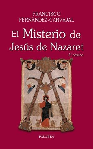 MISTERIO DE JESUS DE NAZARET | 9788498409604 | FERNANDEZ-CARVAJAL,FRANCISCO