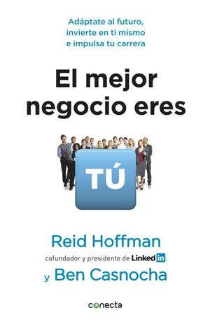 MEJOR NEGOCIO ERES TU | 9788415431084 | HOFFMAN,REID CASNOCHA,BEN