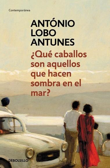 QUE CABALLOS SON AQUELLOS QUE HACEN SOMBRA EN EL MAR? | 9788490328118 | LOBO ANTUNES,ANTONIO