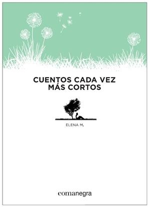 CUENTOS CADA VEZ MAS CORTOS | 9788415097853 | M,ELENA