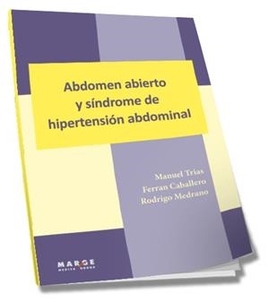 ABDOMEN ABIERTO Y SINDROME DE HIPERTENSION ABDOMINAL | 9788415340904 | CABALLERO,FERRAN TRIAS,MANUEL MEDRANO,RODRIGO
