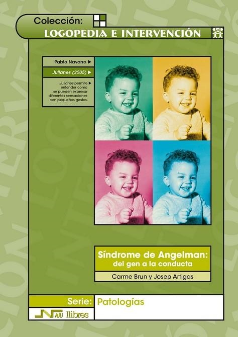 SINDROME DE ANGELMAN: DEL GEN A LA CONDUCTA | 9788476427224 | BRUN,CARMEN ARTIGAS,JOSEP