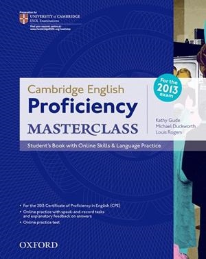 CAMBRIDGE ENGLISH PROFICIENCY MASTERCLASS STUDENT,S BOOK | 9780194705240 | DUCKWORTH,MICHAEL GUDE,KATHY ROGERS,LOUIS