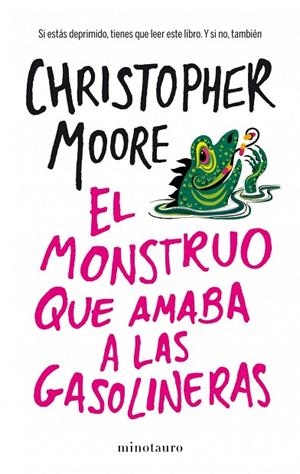 MONSTRUO QUE AMABA A LAS GASOLINERAS | 9788445001936 | MOORE,CHRISTOPHER