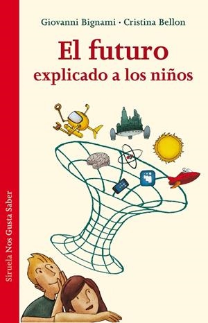 FUTURO EXPLICADO A LOS NIÑOS | 9788415937579 | BIGNAMI,GIOVANNI BELLON,CRISTINA