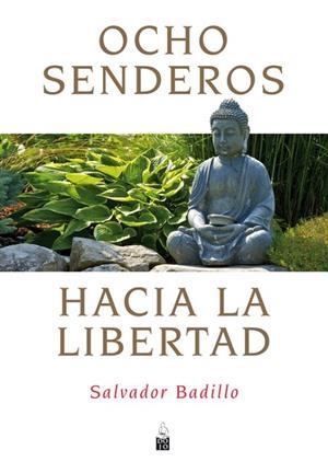 OCHO SENDEROS HACIA LA LIBERTAD | 9788493784560 | BADILLO,SALVADOR