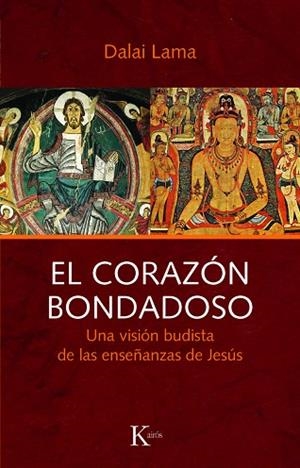CORAZON BONDADOSO UNA VISION BUDISTA DE LAS ENSEÑANZAS DE JESUS | 9788472455702 | DALAI LAMA