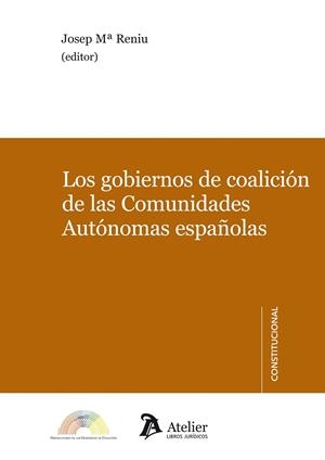 GOBIERNOS DE COALICION DE LAS COMUNIDADES AUTONOMAS ESPAÑOLAS | 9788415690436 | RENIU,JOSEP M.