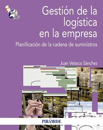 GESTION DE LA LOGISTICA EN LA EMPRESA. PLANIFICACION DE LA CADENA DE SUMINISTROS | 9788436829488 | VELASCO SANCHEZ,JUAN