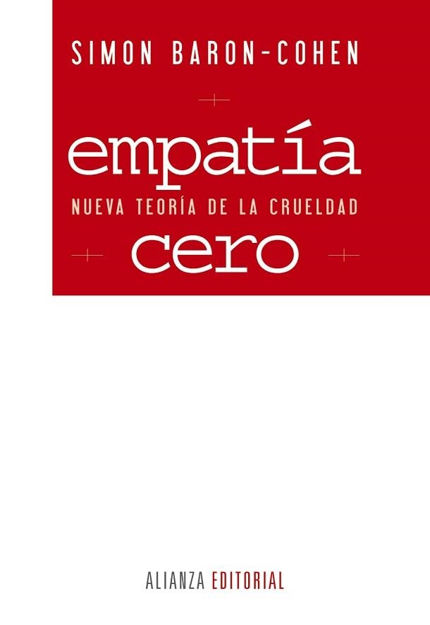 EMPATIA CERO. NUEVA TEORIA DE LA CRUELDAD | 9788420609171 | BARON-COHEN,SIMON