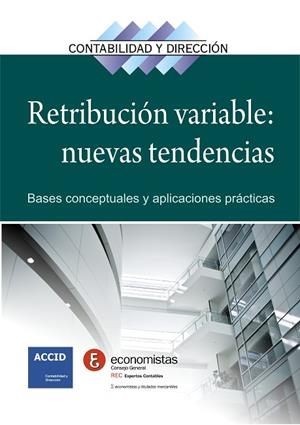 RETRIBUCION VARIABLE: NUEVAS TENDENCIAS. BASES CONCEPTUALES Y APLICACIONES PRACTICAS | 9788415735946 | ACCID