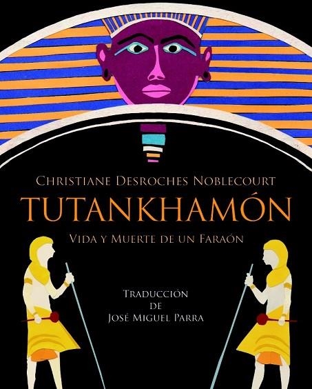 TUTANKHAMON VIDA Y MUERTE DE UN FARAON | 9788494201288 | DESROCHES NOBLECOURT,CHRISTIANE