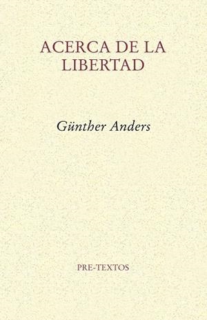 ACERCA DE LA LIBERTAD | 9788415576822 | ANDERS,GUNTHER