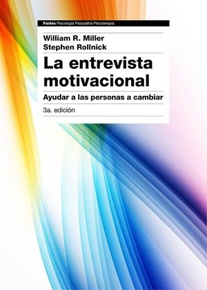 ENTREVISTA MOTIVACIONAL. PREPARAR PARA EL CAMBIO DE CONDUCTAS ADICTIVAS | 9788449331398 | MILLER,W. Y ROLLNICK,S.