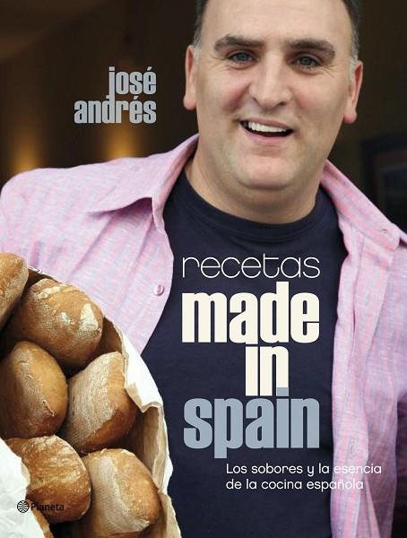 RECETAS MADE IN SPAIN. LOS SABORES Y LA ESENCIA DE LA COCINA ESPAÑOLA | 9788408109006 | ANDRES,JOSE