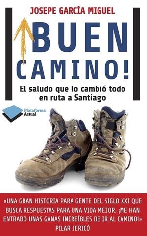BUEN CAMINO! EL SALUDO QUE LO CAMBIO TODO EN RUTA A SANTIAGO | 9788415880417 | GARCIA MIGUEL,JOSEPE