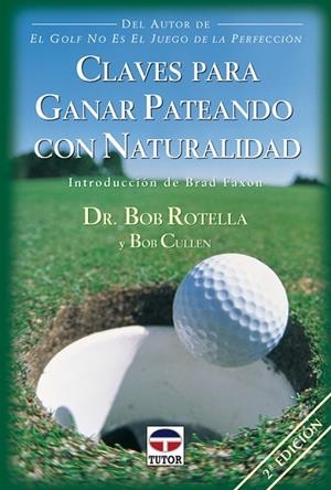 CLAVES PARA GANAR PATEANDO CON NATURALIDAD | 9788479023591 | ROTELLA,BOB CULLEN,BOB