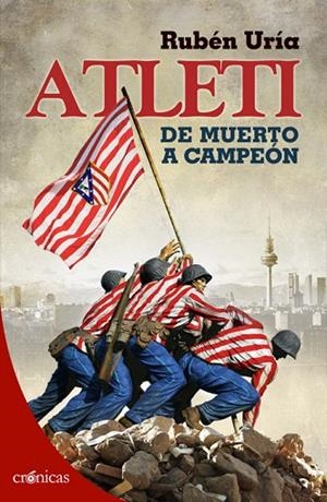 ATLETI DE MUERTO A CAMPEON | 9788415433392 | URIA,RUBEN