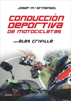 CONDUCCION DEPORTIVA DE MOTOCICLETAS CON ALEX CRIVILLE | 9788448047580 | ARMENGOL,JOSEP Mª