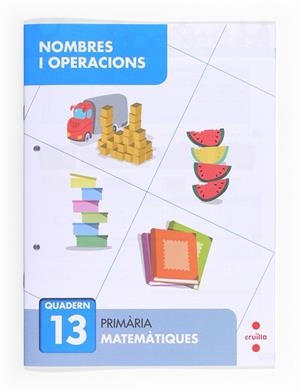 PRACTICA DE LA MULTIPLICACIO. PROPIETATS DE LA MULTIPLICACIO. DECIMA, CENTESIMA I MIL-LESIMA. MULTIPLICACIO DE DECIMALS | 9788466132749