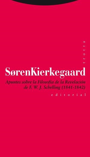 APUNTES SOBRE LA FILOSOFIA DE LA REVELACION DE F.W.J.SCHELLING 1841-1842 | 9788498794977 | KIERKEGAARD,SOREN