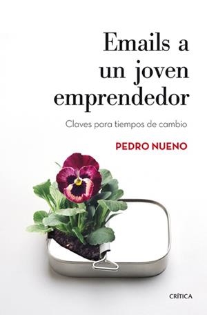 EMAILS A UN JOVEN EMPRENDEDOR. CLAVES PARA TIEMPOS DE CAMBIO | 9788498926569 | NUENO,PEDRO