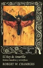REY DE AMARILLO. RELATOS MACABROS Y TERRORIFICOS | 9788477027119 | CHAMBERS,ROBERT W