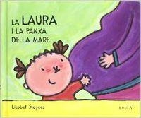 LAURA I LA PANXA DE LA MARE | 9788447912643 | SLEGERS,LIESBET